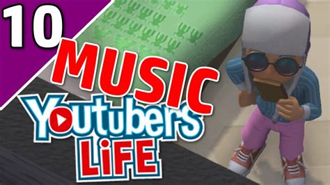 Let's Play YouTubers Life Ep 10 MUSIC 